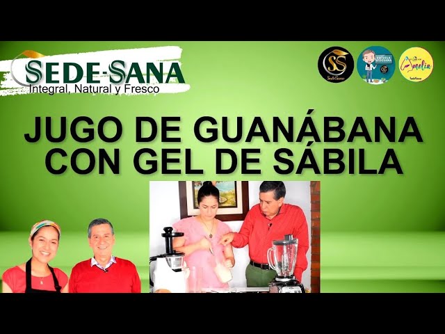 Jugo de Guanabana con Sabila