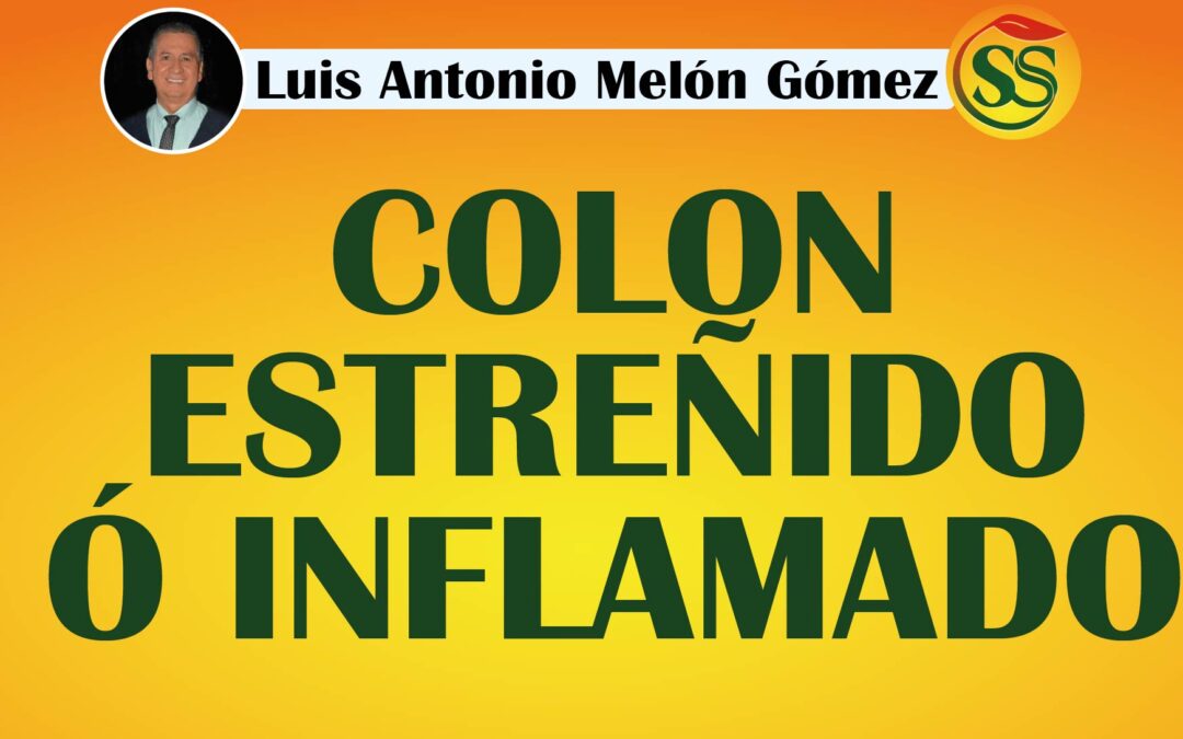 COLON ESTREÑIDO O INFLAMADO – OBSTRUCCION INTESTINAL -ESTREÑIMIENTO – COLITIS