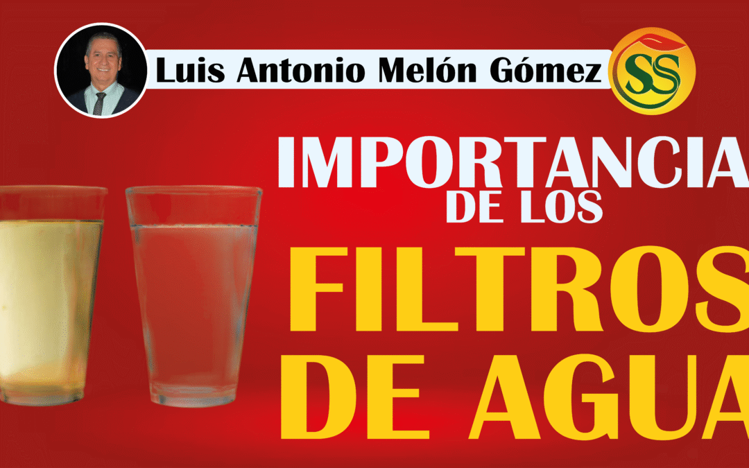 IMPORTANCIA DE LOS FILTROS DE AGUA EN TU HOGAR
