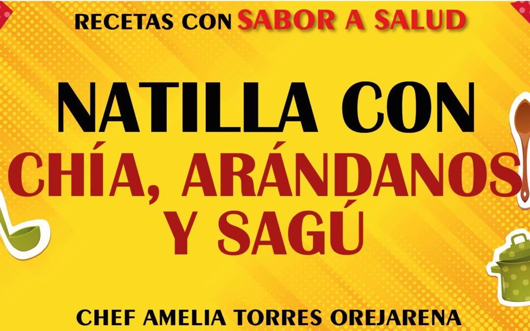 NATILLA CON CHÍA, ARÁNDANOS Y SAGÚ