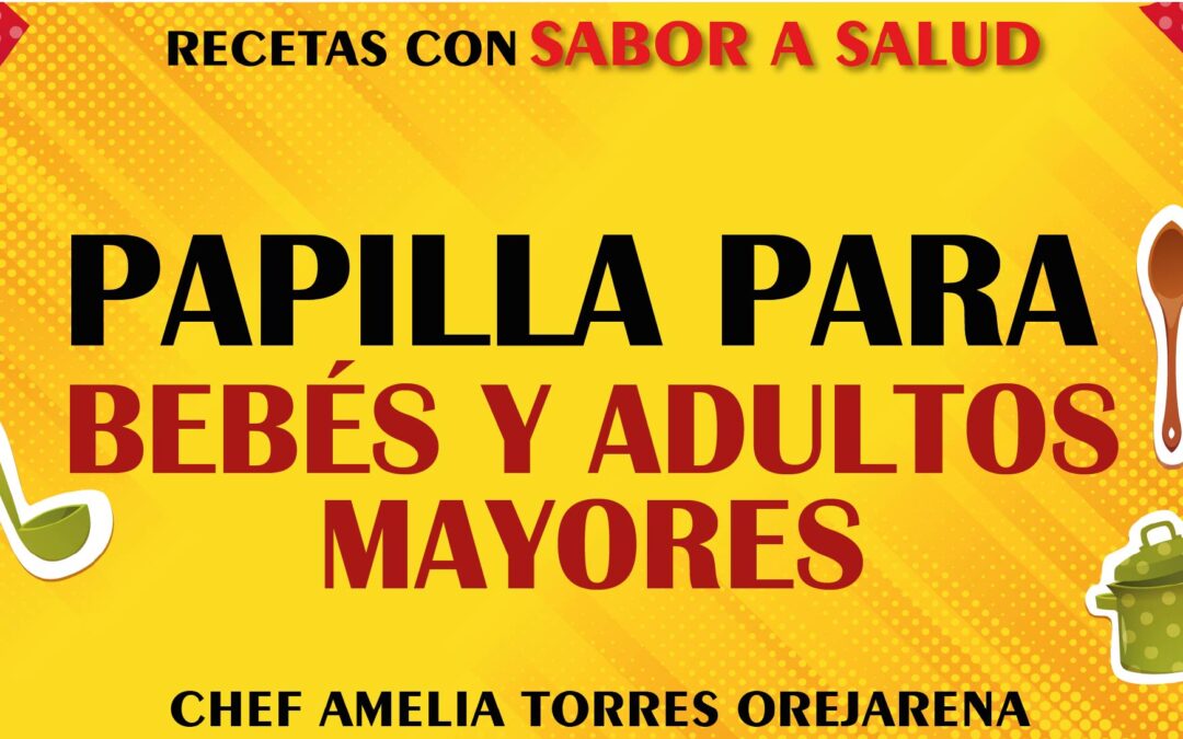 PAPILLAS PARA BEBÉS, NIÑOS Y ADULTOS MAYORES
