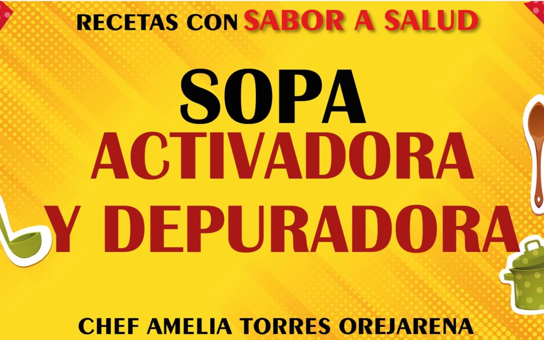SOPA ACTIVADORA Y DEPURADORA – SISTEMA INMUNOLOGICO