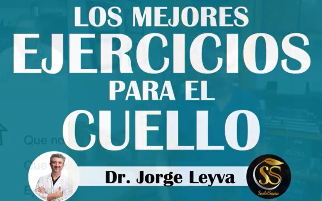 EJERCICIOS CORRECTOS PARA EL CUELLO CON EL DR JORGE LEYVA Y LUIS ANTONIO MELÓN