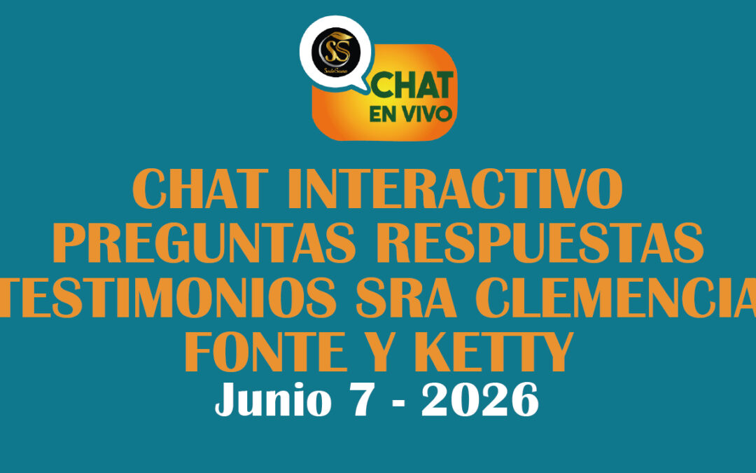CHAT INTERACTIVO-PREGUNTAS RESPUESTAS-TESTIMONIOS DE SRA CLEMENCIA FONTE Y KETTY-JUNIO-07-2026